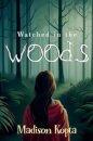 Watched in the Woods