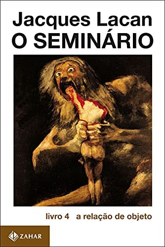 Seminário Livro 04: A Relação De Objeto
