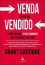 Venda Ou Seja Vendido: Como Trilhar Seu Caminho Nos Negócios
