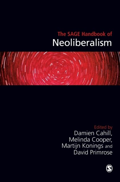 The SAGE Handbook of Neoliberalism