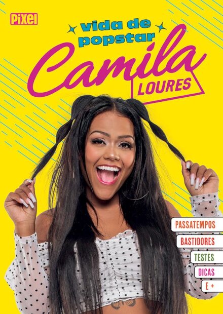 Camila Loures: Vida De Popstar 1 Ed
