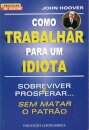 Como Trabalhar Para Um Idiota