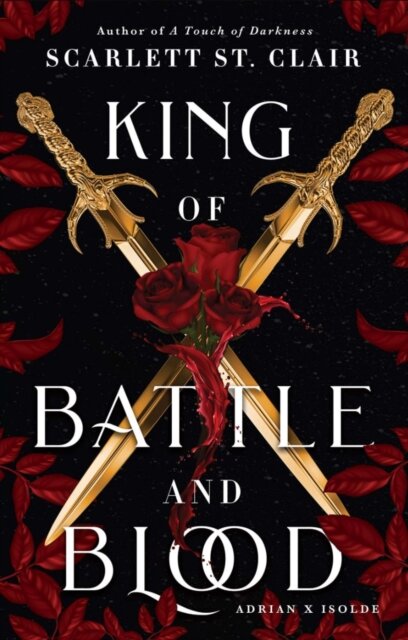 King Of  Battle And Blood (Adrian X Isolde 1)