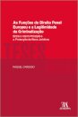 As Funções Do Direito Penal Europeu E A Legitimidade Da Criminalização