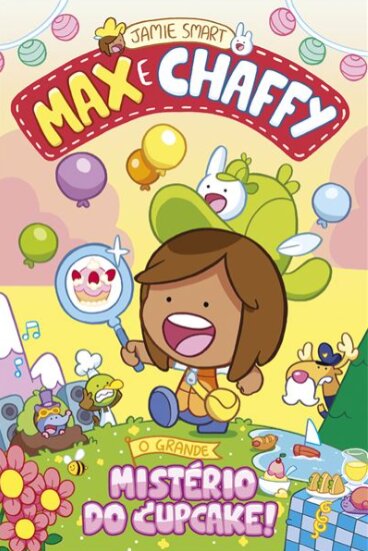 Max e Chaffy - O Grande Mistério do Cupcake!