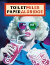 ToiletMiles PaperAldridge