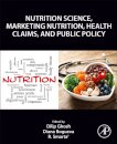 Nutrition Science, Marketing Nutrition, Health Claims, and Public Policy