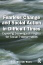 Fearless Change and Social Action in Difficult Times