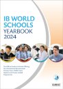 IB World Schools Yearbook 2024: The Official Guide to Schools Offering the International Baccalaureate Primary Years, Middle Years, Diploma and Career-related Programmes