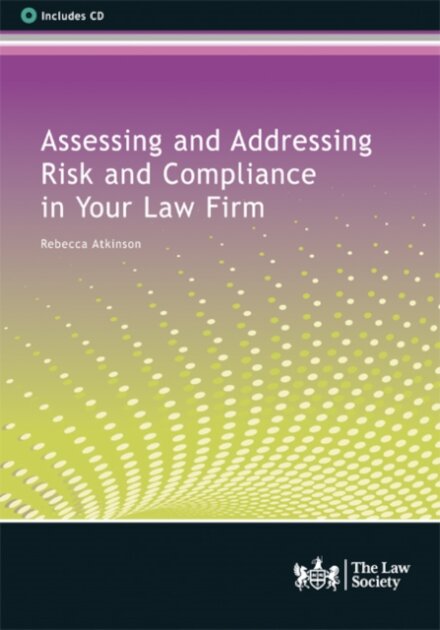 Assessing and Addressing Risk and Compliance in Your Law Firm