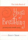 The Little Book of Yoga Breathing
