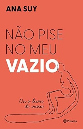 Não Pise No Meu Vazio Ou O Livro Do Vazio