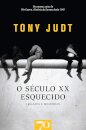 O Século XX Esquecido - Lugares e Memórias