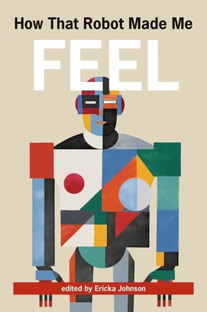 How That Robot Made Me Feel