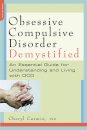 Obsessive-Compulsive Disorder Demystified