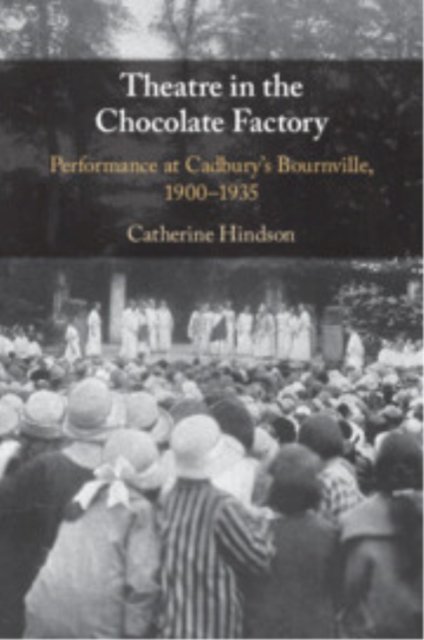 Theatre in the Chocolate Factory
