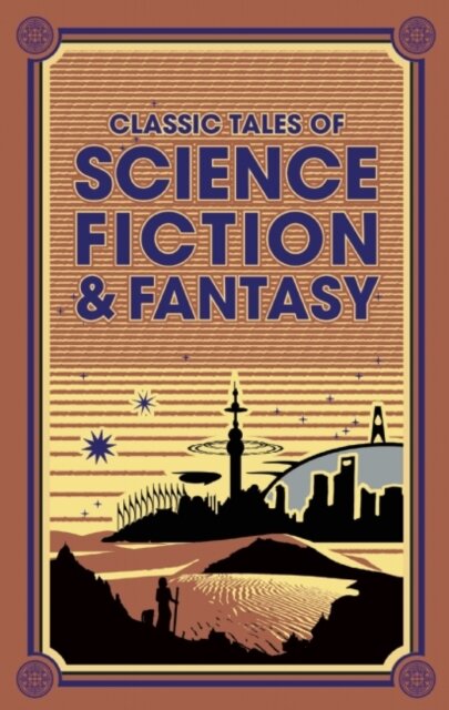 Classic Tales Of Science Fiction & Fantasy