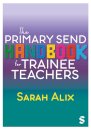 The Primary SEND Handbook for Trainee Teachers