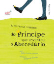 A Estranha História do Príncipe que Inventou o Abecedário