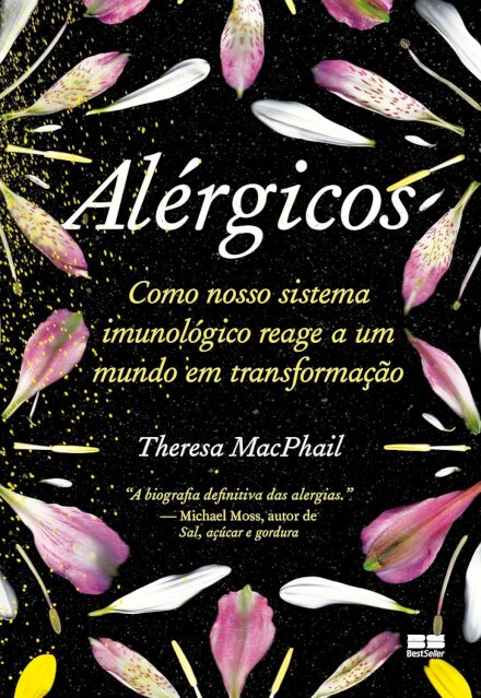 Alérgicos: Como Nosso Sistema Imunológico Reage A Um Mundo