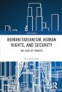 Humanitarianism, Human Rights, and Security