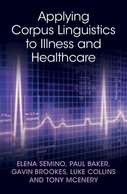 Applying Corpus Linguistics to Illness and Healthcare