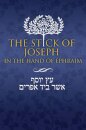 The Stick of Joseph in the Hand of Ephraim