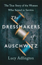 The Dressmakers Of Auschwitz