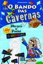 O Bando das Cavernas Heróis do Mundo 15: Marquês de Pombal - O Musical