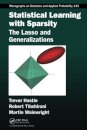 Statistical Learning with Sparsity : The Lasso and Generalizations