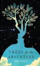 Trees for the Absentees