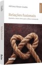 Relações Fusionais