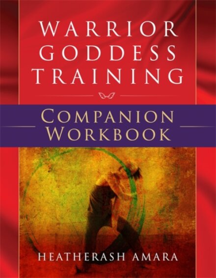Warrior Goddess Training Companion Workbook