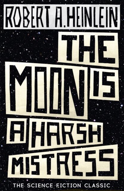 The Moon Is A Harsh Mistress