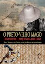 O Preto-Velho Mago