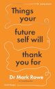 Things Your Future Self Will Thank You For