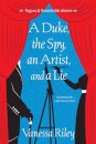 A Duke, the Spy, an Artist, and a Lie