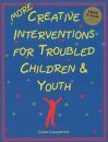 MORE Creative Interventions for Troubled Children & Youth