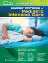 Rogers' Textbook of Pediatric Intensive Care