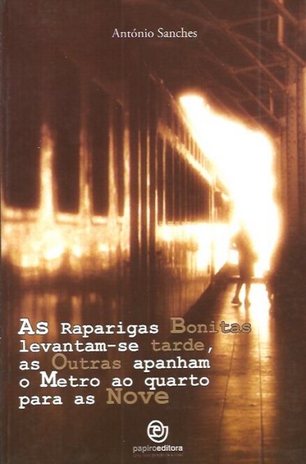 As Raparigas Bonitas Levantam-se Tarde, as Outras Apanham o Metro ao Quarto Para as Nove