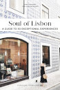 Soul of Lisbon - A Guide to 30 Exceptional Experiences
