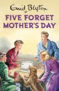 Five Forget Mother's Day