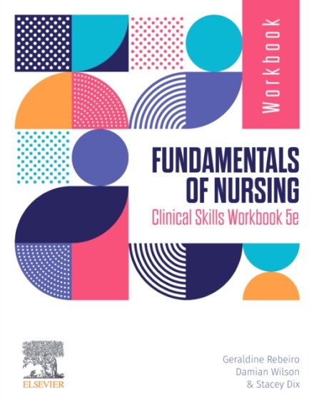 Fundamentals of Nursing Clinical Skills Workbook