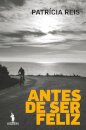 Antes De Ser Feliz