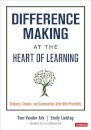 Difference Making at the Heart of Learning