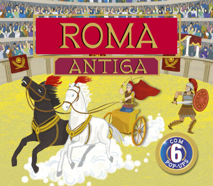 Roma Antiga - Com 6 pop-ups