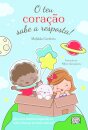 O Teu Coração Sabe a Resposta!