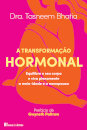 A Transformação Hormonal