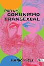 Por Um Comunismo Transexual
