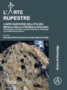 L’arte rupestre dell’eta dei metalli nella penisola italiana: localizzazione dei siti in rapporto al territorio, simbologie e possibilita interpretative